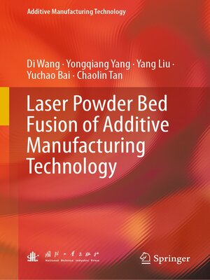 cover image of Laser Powder Bed Fusion of Additive Manufacturing Technology